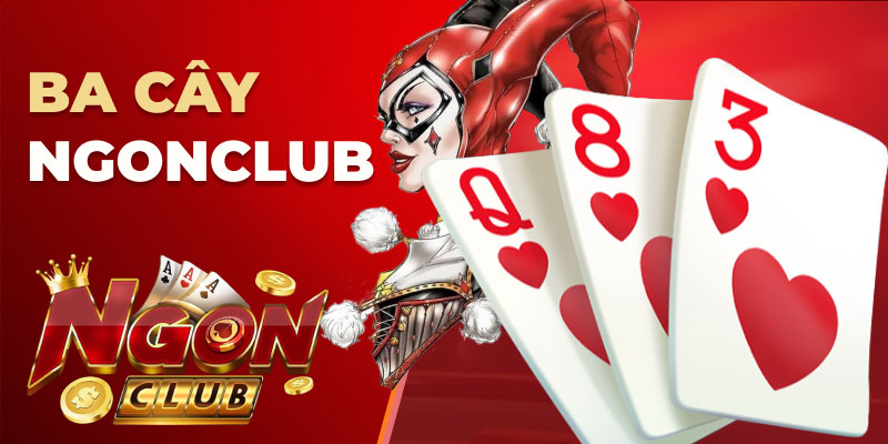 Bài ba cây Ngonclub