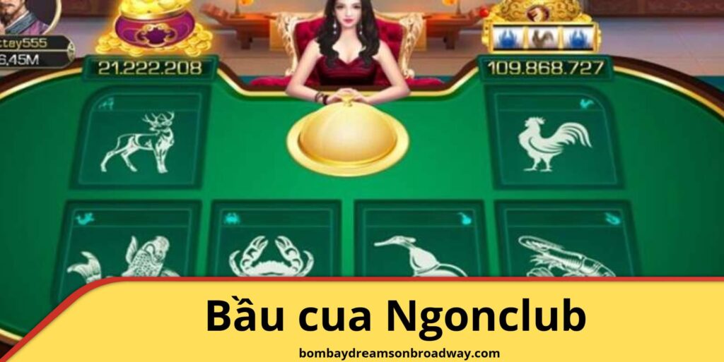 Bầu cua Ngonclub là gì?