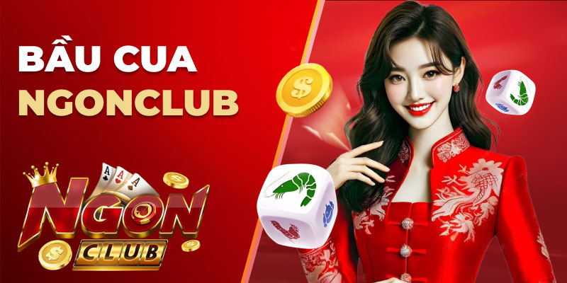 Bầu cua Ngonclub