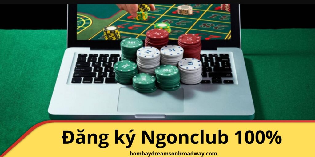 Chia sẻ những mẹo đăng ký Ngonclub 100% thành công