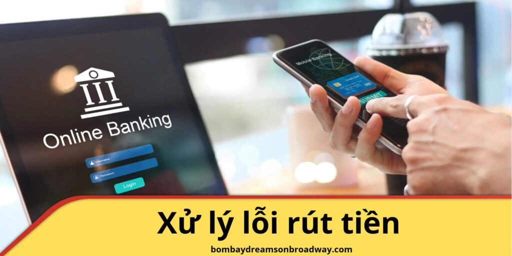 Hướng dẫn xử lý khi gặp phải lỗi rút tiền Ngonclub