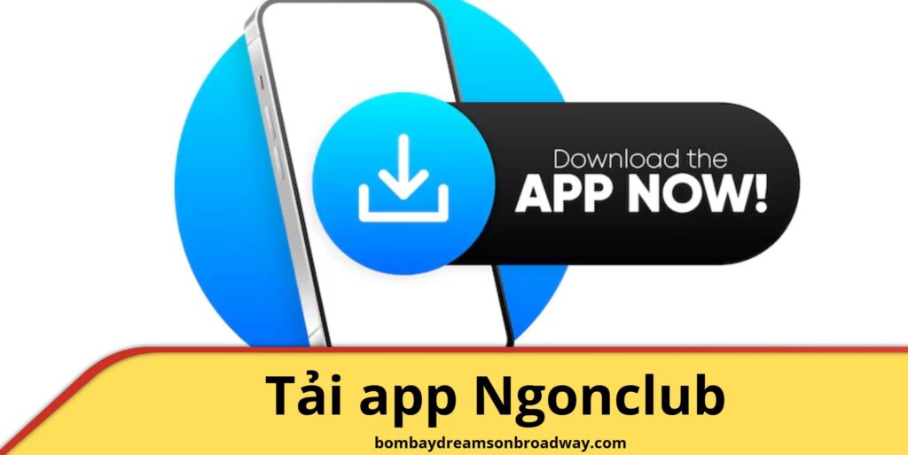 Lý do bạn nên tải app Ngonclub ngay hôm nay