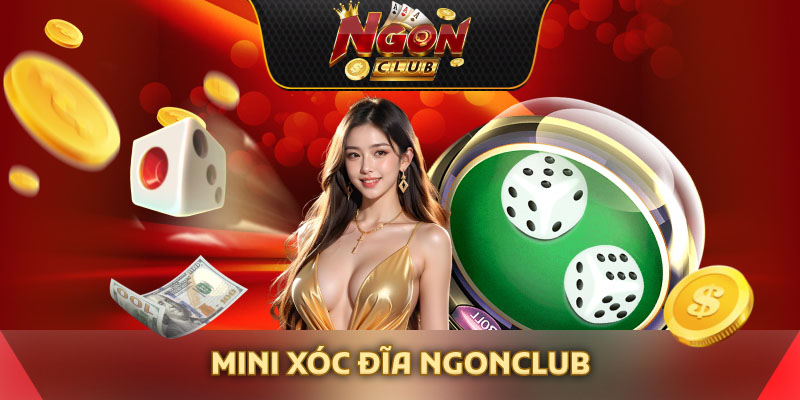 Mini xóc đĩa Ngonclub