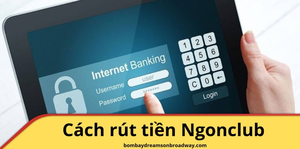 Người chơi cần hiểu rõ quy trình rút tiền Ngonclub