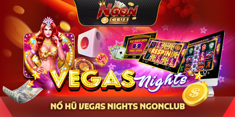Nổ hũ Vegas Nights Ngonclub
