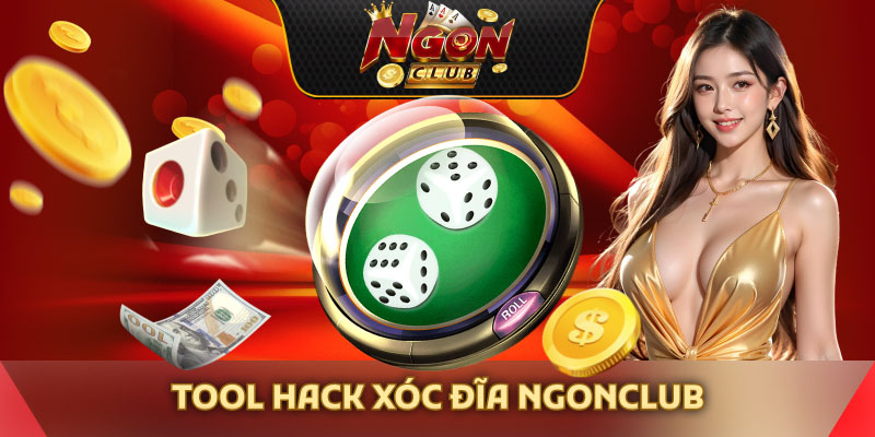 Tool hack xóc đĩa Ngonclub